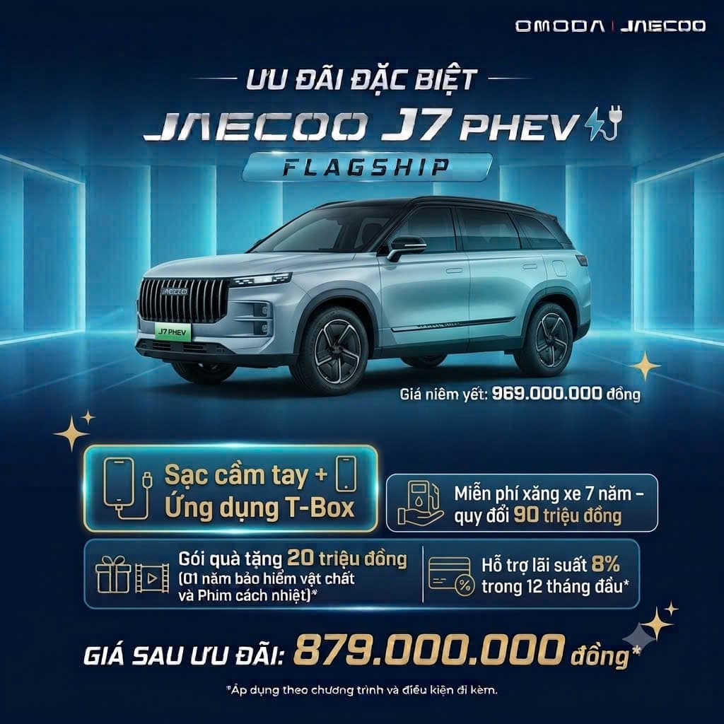 Chương trình ưu đãi xe Jaecoo J7 và Jaecoo J5